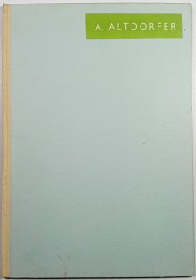 Albrecht Altdorfer: výbor obrazů