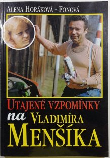 Utajené vzpomínky na Vladimíra Menšíka