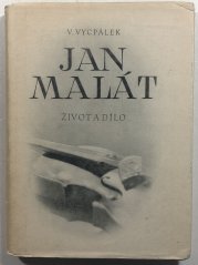 Jan Malát, život a dílo - 