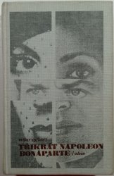 Třikrát /3x/ Napoleon Bonaparte - 