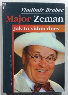 Major Zeman - Jak to vidím dnes