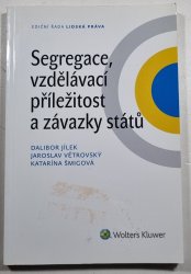 Segregace, vzdělávací příležitost a závazky států - 