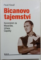 Bicanovo tajemství: Kanonýrem za Masaryka, Hitlera, Čepičky - 