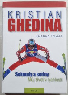 Kristian Ghedina - Sekundy a vteřiny ( Můj život v rychlosti )