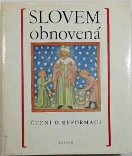 Slovem obnovená / čtení o reformaci