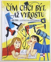 Čím chci být, až vyrostu - 