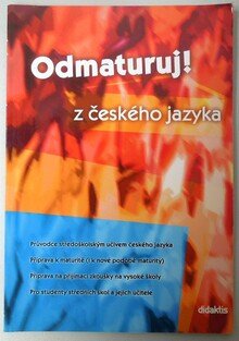 Odmaturuj ! z českého jazyka