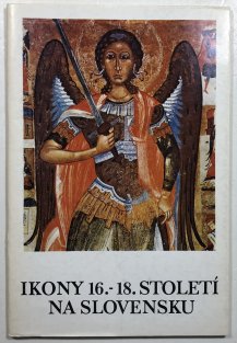 Ikony 16. - 18. století na Slovensku