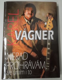 Nerad prohrávám, ale umím i to