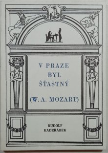 V Praze byl šťastný (W. A. Mozart)