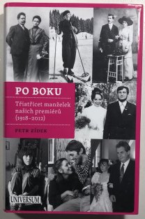 Po boku - Třiatřicet manželek našich premiérů (1918–2012)
