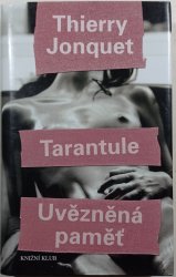 Tarantule / Uvězněná paměť - 