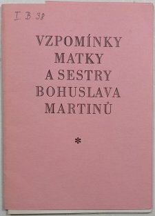 Vzpomínky matky a sestry Bohuslava Martinů