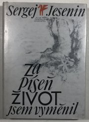 Za píseň život jsem vyměnil - 