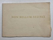 Non Bellum, Sed Pax - 