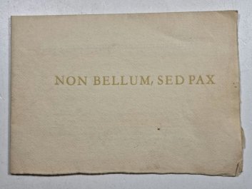 Non Bellum, Sed Pax