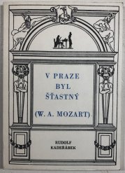 V Praze byl šťastný (W. A. Mozart) - 