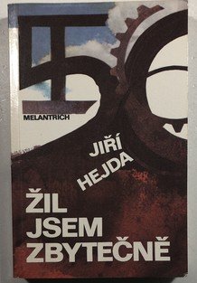Žil jsem zbytečně