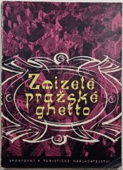 Zmizelé pražské ghetto - 