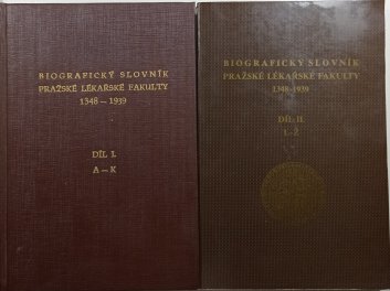 Biografický slovník pražské lékařské fakulty 1348-1939 / I.-II.díl