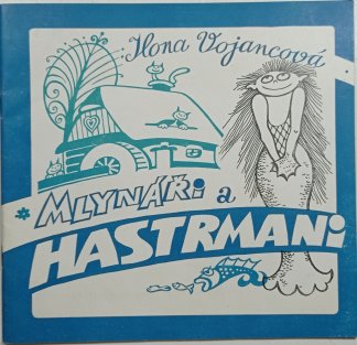Mlynáři a hastrmani