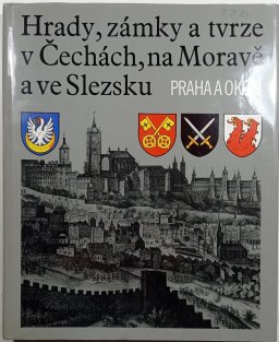 Hrady, zámky a tvrze v Čechách, na Moravě a ve Slezsku VII. - Praha a okolí