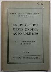 Knihy archivu města Znojma až do roku1850 - 