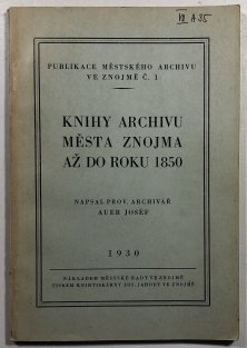 Knihy archivu města Znojma až do roku1850