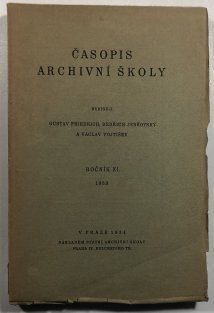 Časopis archivní školy ročník XI. 1933