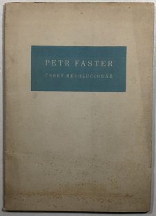 Petr Faster český revolucionář