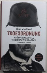 Tagesordnung. Anšlus Rakouska v šestnácti obrazech - 