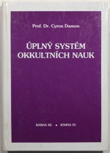 Úplný systém okultních nauk kniha III.+IV.