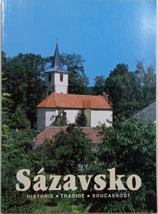 Sázavsko - historie, tradice, součastnost