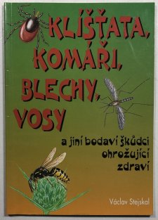 Klíšťata, komáři, blechy, vosy a jiní bodaví škůdci ohrožující zdraví