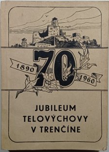 Jubileum telovýchovy v Trenčíne (slovensky)