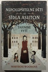 Nepolepšitelné děti ze sídla Ashton - Tajemné vytí - 