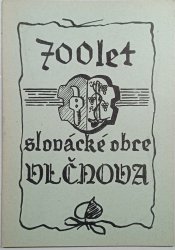 700 let slovácké obce Vlčnova - 