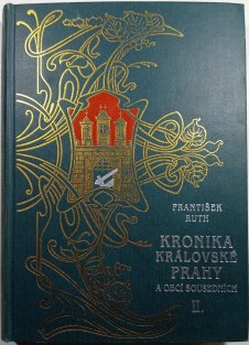 Kronika královské Prahy a obcí sousedních II.