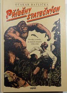 Příběhy statečných: Povídky a seriály ze starých časopisů 1938-1946