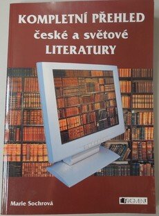 Kompletní přehled české a světové literatury