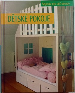 Dětské pokoje - Nápady pro váš domov