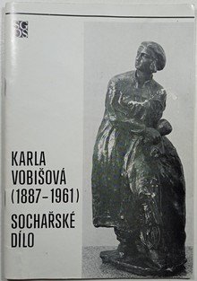 Karla Vobišová 1887-1961- sochařské dílo