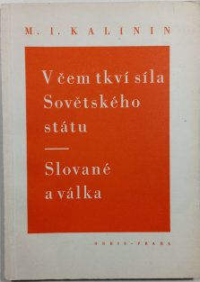 V čem tkví síla Sovětského státu - Slované a válka