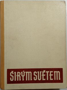 Širým světem, ročník XVIII.