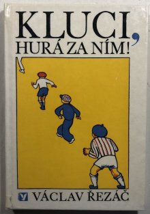 Kluci, hurá za ním!