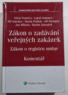 Zákon o zadávání veřejných zakázek - Zákon o registru smluv - Komentář