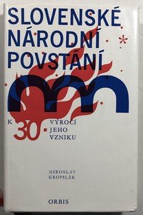 Slovenské národní povstání k 30. výročí jeho vzniku