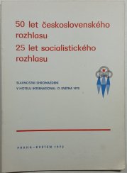 50 let československého rozhlasu / 25 let socialistického rozhlasu - 
