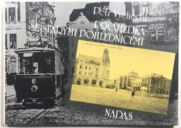 Projížďka se starými pohlednicemi