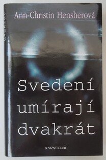 Svedení umírají dvakrát